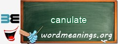 WordMeaning blackboard for canulate